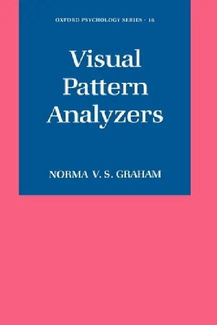 Visual Pattern Analyzers (English, Norma Van Surdam Graham)