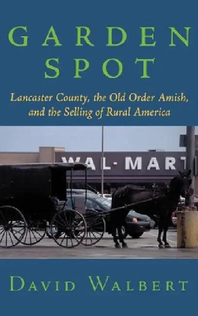 Garden Spot (English, David J. Walbert)