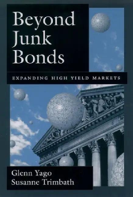 Beyond Junk Bonds (English, Glenn Yago | Susanne Trimbath)