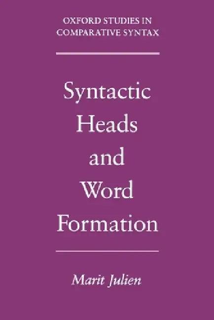 Syntactic Heads and Word Formation (English, Marit Julien)