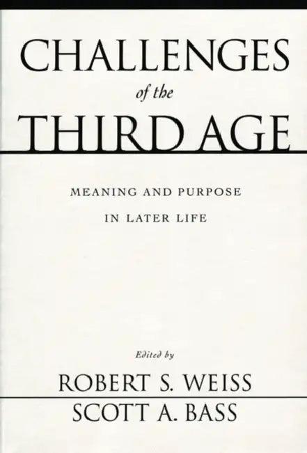 Challenges of the Third Age (English, Robert Stuart Weiss | Scott A. Bass)