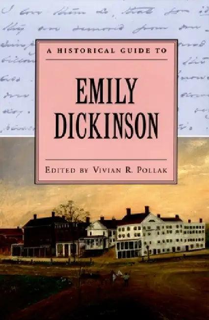 A Historical Guide to Emily Dickinson (English, Vivian R. Pollak)