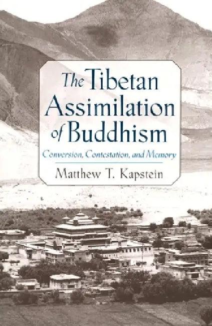 The Tibetan Assimilation of Buddhism (English, Matthew T. Kapstein)