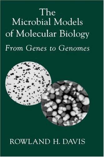 The Microbial Models of Molecular Biology (English, Rowland H. Davis)