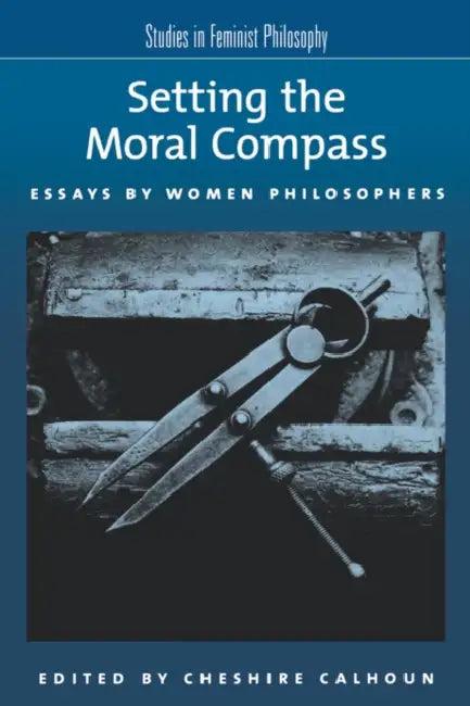Setting the Moral Compass (English, Cheshire Calhoun)