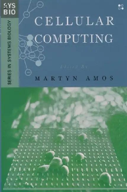 Cellular Computing (English, Martyn Amos)