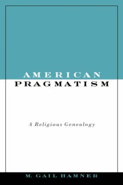 American Pragmatism (English, M. Gail Hamner)