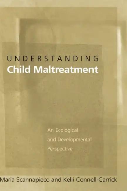 Understanding Child Maltreatment (English, Maria Scannapieco | Kelli Connell-Carrick)