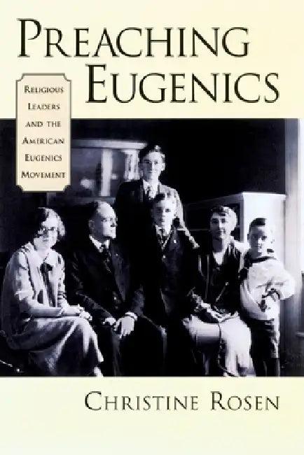 Preaching Eugenics (English, Christine Rosen)