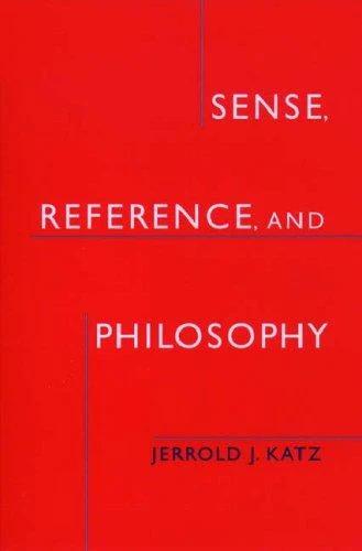 Sense, Reference, and Philosophy (English, Jerrold J. Katz)