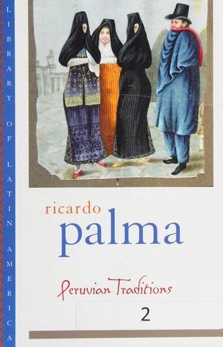 Peruvian Traditions (English, Ricardo Palma | Christopher Conway | Helen Lane)