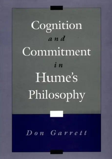Cognition and Commitment in Hume's Philosophy (English, Don Garrett)