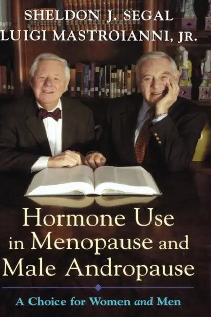 Hormone Use in Menopause & Male Andropause (English, Sheldon J. Segal | Luigi Mastroianni | Luigi Mastroianni)