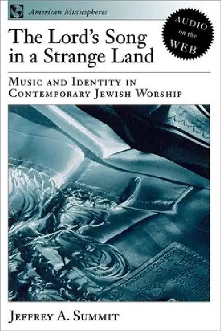 The Lord's Song in a Strange Land (English, Jeffrey A. Summit)