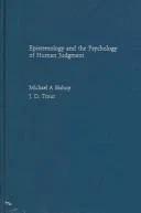 Epistemology and the Psychology of Human Judgment (English, Michael A. Bishop | J. D. Trout)