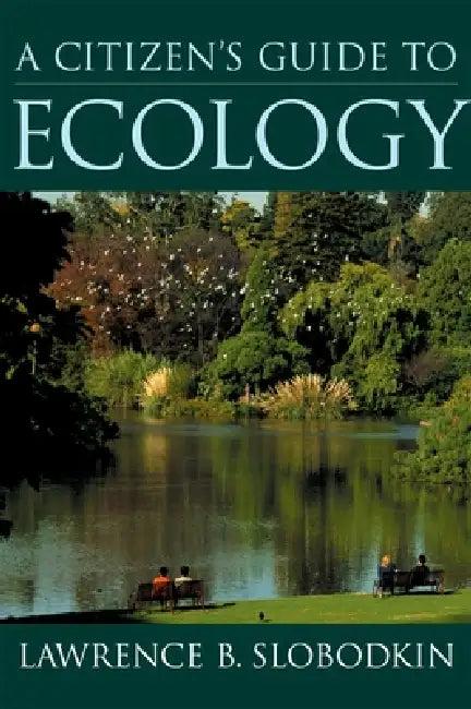 A Citizen's Guide to Ecology (English, Lawrence B. Slobodkin)