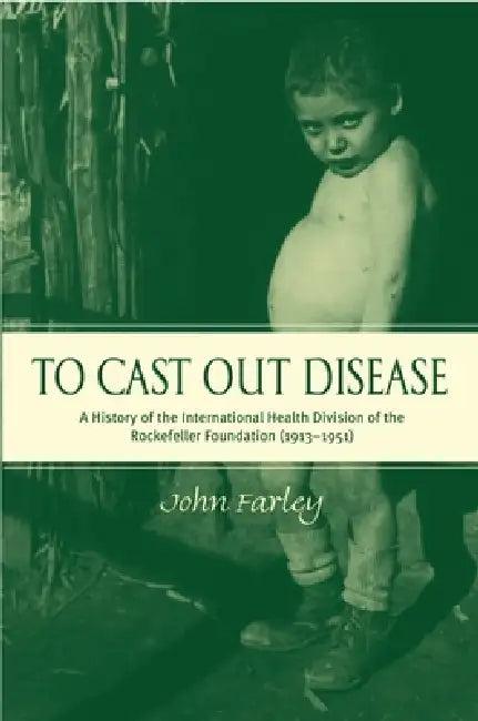 To Cast Out Disease (English, John Farley)