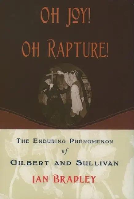 Oh Joy! Oh Rapture! (English, Ian Bradley)