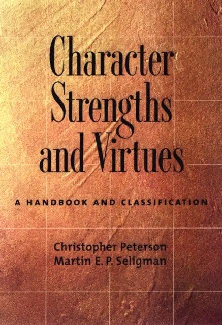 Character Strengths and Virtues (English, Christopher Peterson | Martin E. P. Seligman)