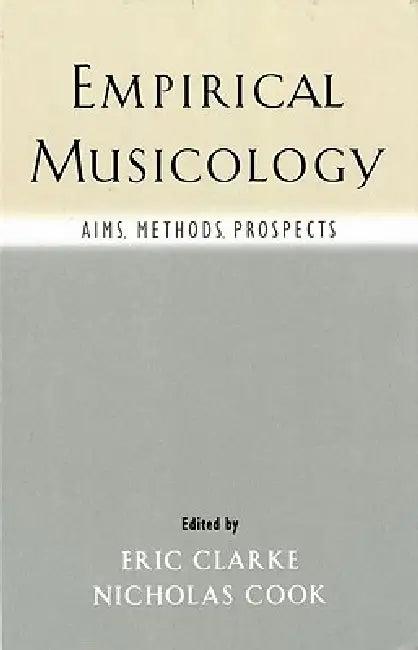 Empirical Musicology (English, Eric Clarke | Nicholas Cook)