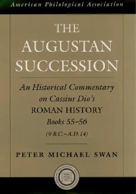 The Augustan Succession (English, Peter Michael Swan)
