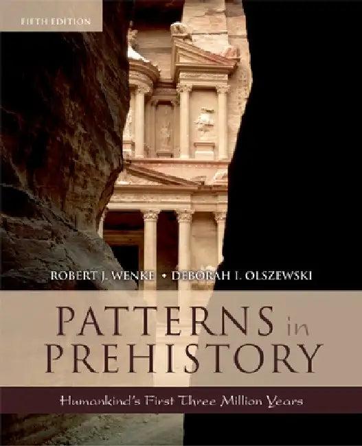 Patterns in Prehistory (English, Robert J. Wenke | Deborah I. Olszewski)