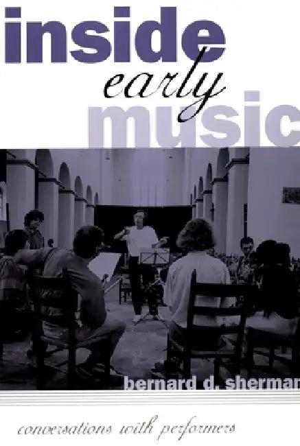 Inside Early Music (English, Bernard D. Sherman)