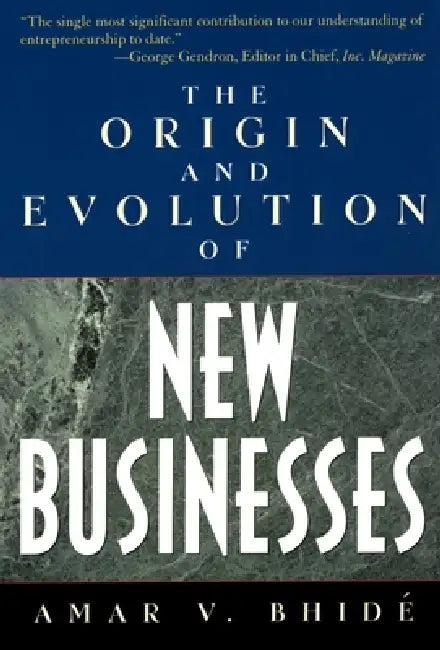 The Origin and Evolution of New Businesses (English, Amar V. Bhide | Amar V. Bhid?)