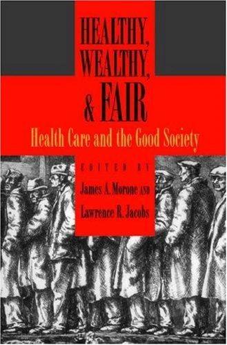 Healthy, Wealthy, & Fair (English, Lawrence R. Jacobs | James a. Morone | James a. Morone)