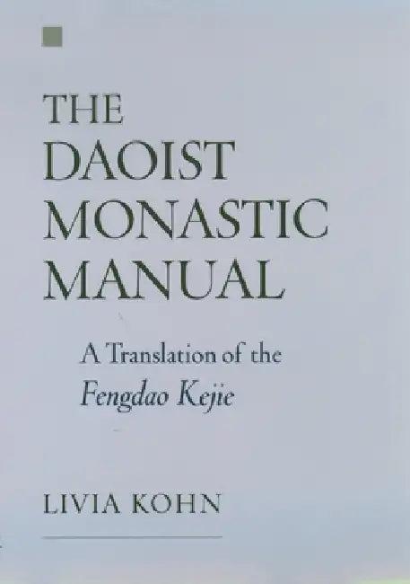 The Daoist Monastic Manual (English, Livia Kohn | Livia Kohn)