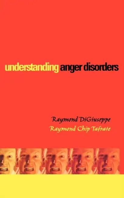 Understanding Anger Disorders (English, Raymond Digiuseppe | Raymond Chip Tafrate)