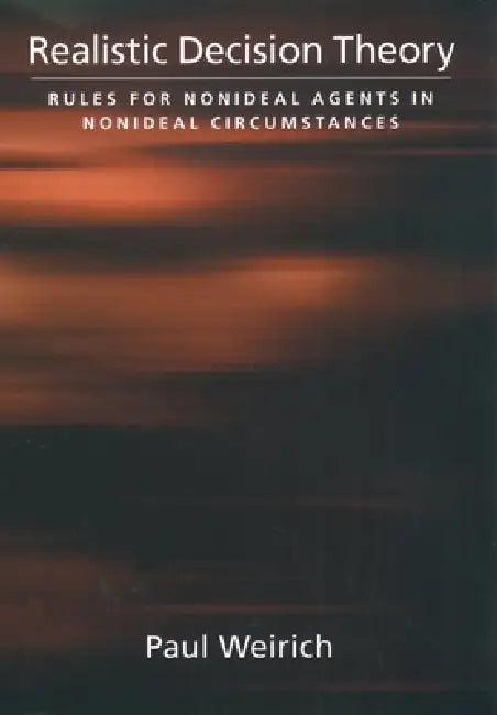 Realistic Decision Theory (English, Paul Weirich | Bernard Gert)