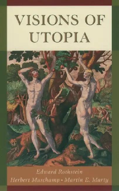 Visions of Utopia (English, Herbert Muschamp | Martin E. Marty | Edward Rothstein)