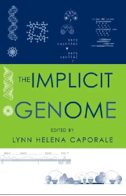 The Implicit Genome (English, Lynn Caporale)