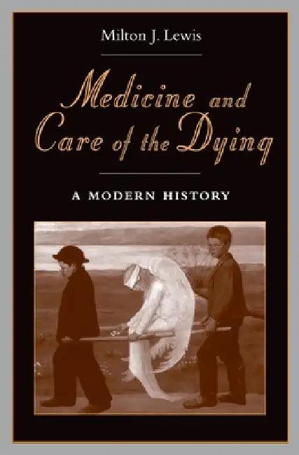 Medicine and Care of the Dying (English, Milton Lewis)