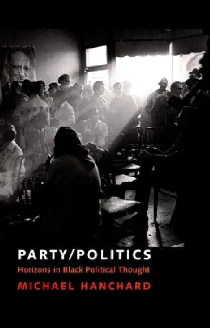 Party/Politics (English, Michael Hanchard)