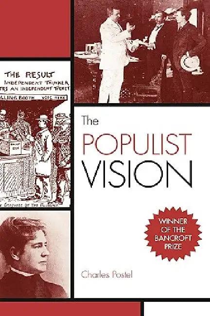 The Populist Vision (English, Charles Postel)