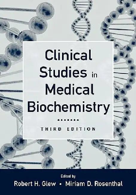 Clinical Studies in Medical Biochemistry, 3rd edition (English, Robert H. Glew | Miriam D. Rosenthal)