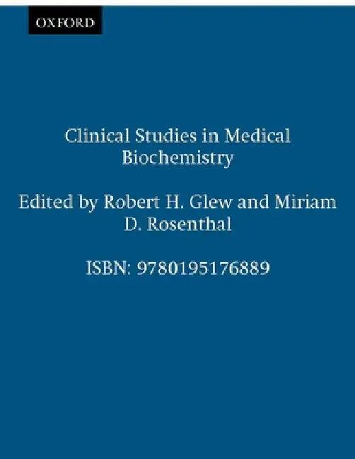 Clinical Studies in Medical Biochemistry (English, Robert H. Glew | Miriam D. Rosenthal)
