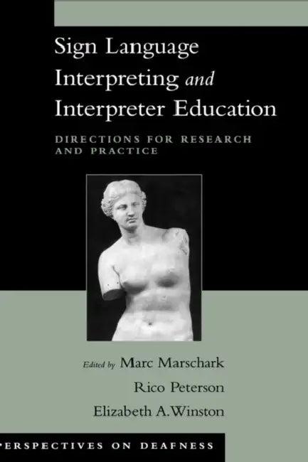 Sign Language Interpreting and Interpreter Education (English, Marc Marschark | Rico Peterson | Elizabeth Winston)