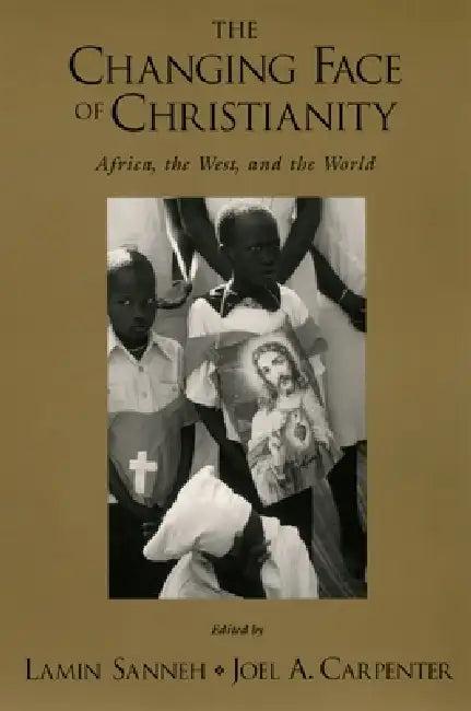 The Changing Face of Christianity (English, Lamin Sanneh | Joel A. Carpenter)
