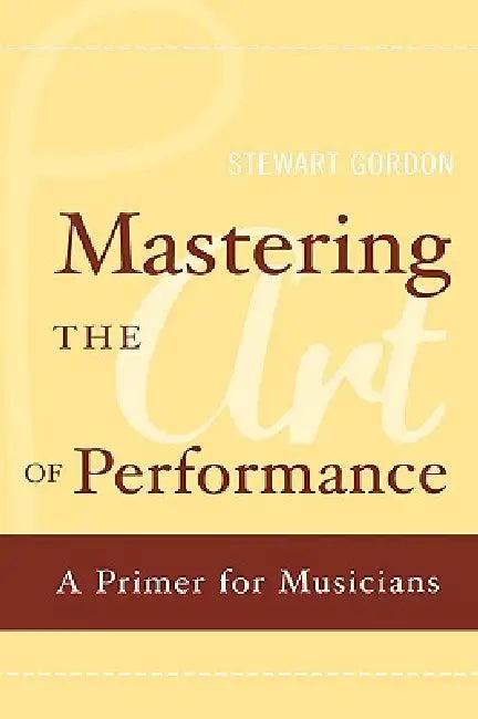Mastering the Art of Performance (English, Stewart Gordon)