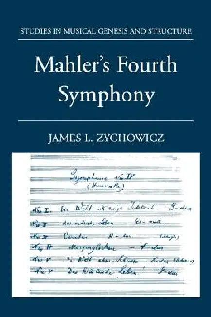 Mahler's Fourth Symphony (English, James L. Zychowicz)