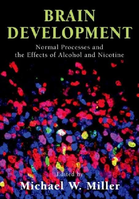 Brain Development (English, Michael W. Miller)