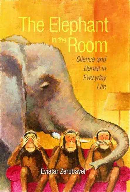 The Elephant in the Room (English, Eviatar Zerubavel)