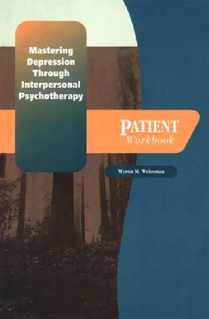Mastering Depression Through Interpersonal Psychotherapy (English, Myrna W. Weissman)
