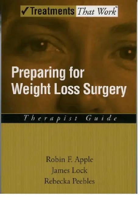 Preparing for Weight Loss Surgery (English, Robin F. Apple | James Lock | Rebecka Peebles)