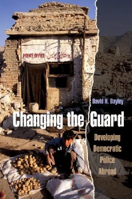 Changing the Guard (English, David H. Bayley)