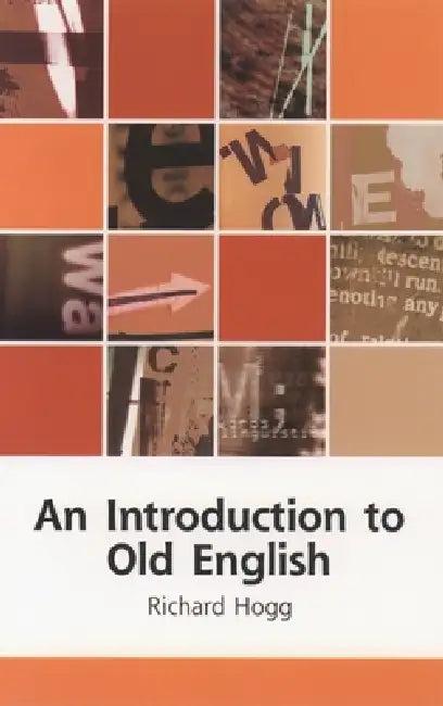 An Introduction to Old English (English, Arvind Sharma | Richard Hogg)