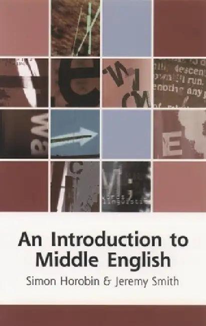 An Introduction to Middle English (English, George J. Michell | Simon Horobin | Jeremy Smith)